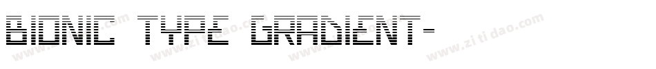 Bionic Type Gradient字体转换
